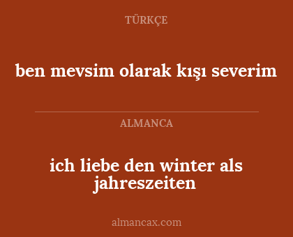ben mevsim olarak kışı severim - ich liebe den winter als jahreszeiten