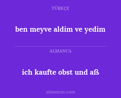 ich kaufte obst und aß - ben meyve aldim ve yedim