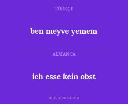 ich esse kein obst - ben meyve yemem