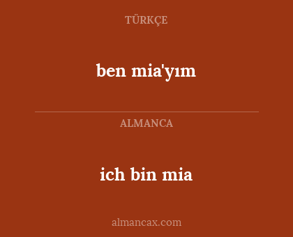 ich bin mia - ben mia'yım