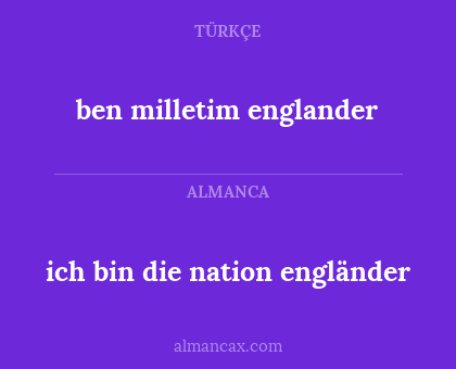 ben milletim englander - ich bin die nation engländer