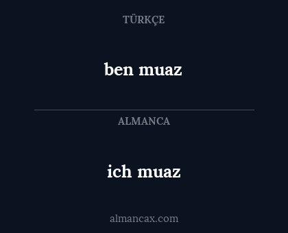 ben muaz - ich muaz