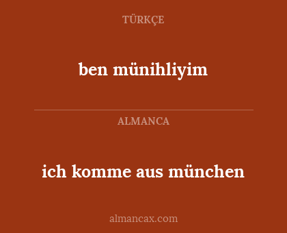 ben münihliyim - ich komme aus münchen