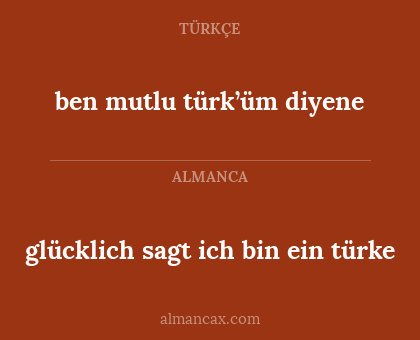 glücklich sagt ich bin ein türke - ben mutlu türk’üm diyene