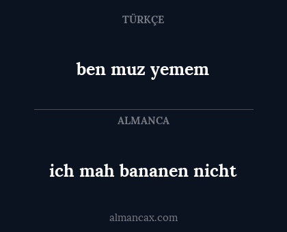 ben muz yemem - ich mah bananen nicht