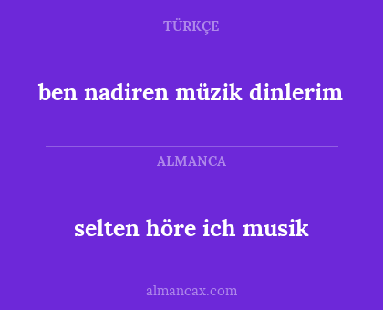 selten höre ich musik - ben nadiren müzik dinlerim