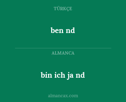 ben nd - bin ich ja nd