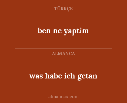 ben ne yaptim - was habe ich getan