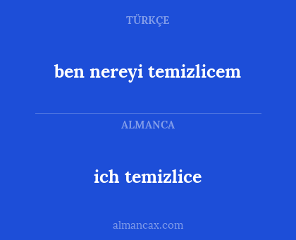 ich temizlice - ben nereyi temizlicem