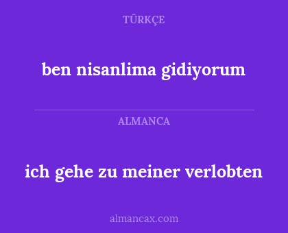 ich gehe zu meiner verlobten - ben nisanlima gidiyorum
