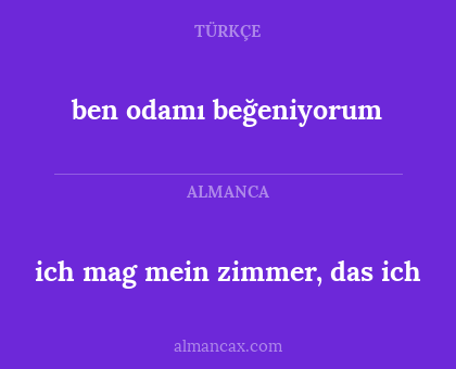 ich mag mein zimmer, das ich - ben odamı beğeniyorum