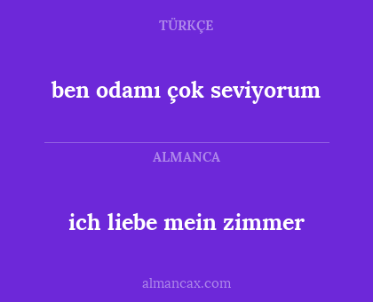 ben odamı çok seviyorum - ich liebe mein zimmer