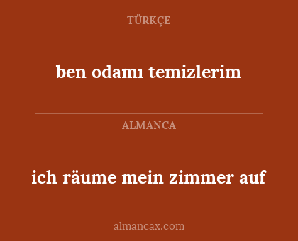 ben odamı temizlerim - ich räume mein zimmer auf