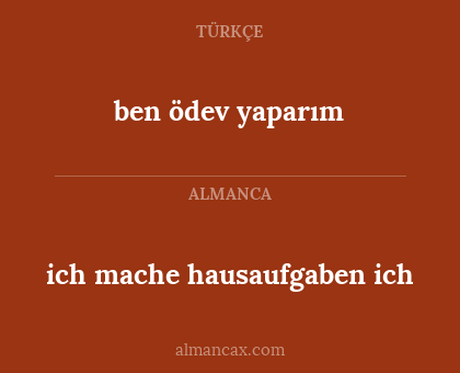 ich mache hausaufgaben ich - ben ödev yaparım