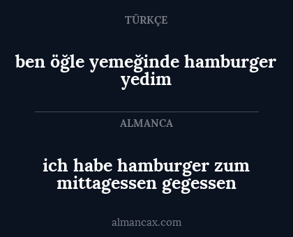ich habe hamburger zum mittagessen gegessen - ben öğle yemeğinde hamburger yedim