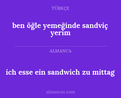ben öğle yemeğinde sandviç yerim - ich esse ein sandwich zu mittag