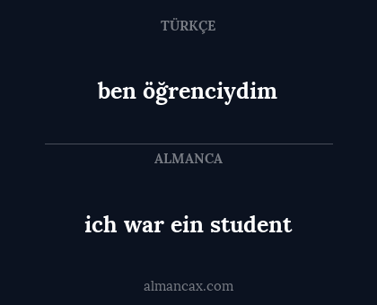 ben öğrenciydim - ich war ein student