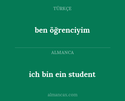 ich bin ein student - ben öğrenciyim