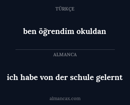 ben öğrendim okuldan - ich habe von der schule gelernt