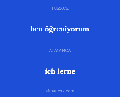ich lerne - ben öğreniyorum