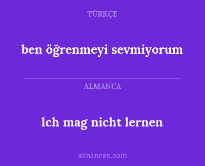 ben öğrenmeyi sevmiyorum - lch mag nicht lernen
