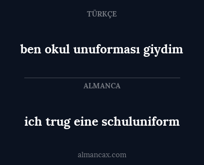 ben okul unuforması giydim - ich trug eine schuluniform
