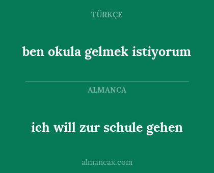 ich will zur schule gehen - ben okula gelmek istiyorum