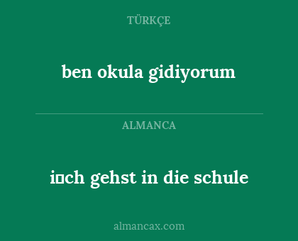 ben okula gidiyorum - i̇ch gehst in die schule