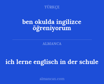 ich lerne englisch in der schule - ben okulda ingilizce öğreniyorum