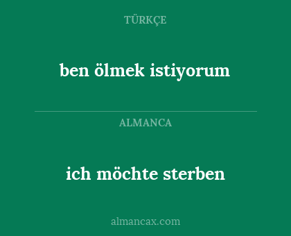 ich möchte sterben - ben ölmek istiyorum