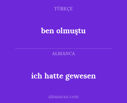 ich hatte gewesen - ben olmuştu