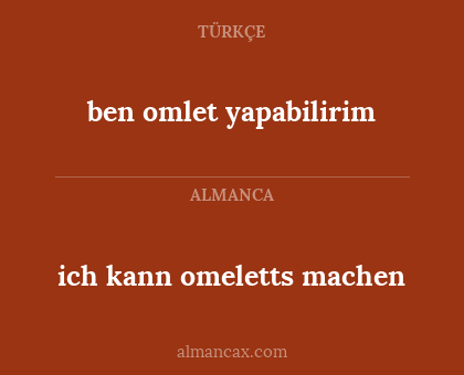 ben omlet yapabilirim - ich kann omeletts machen