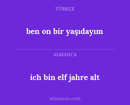 ben on bir yaşıdayım - ich bin elf jahre alt