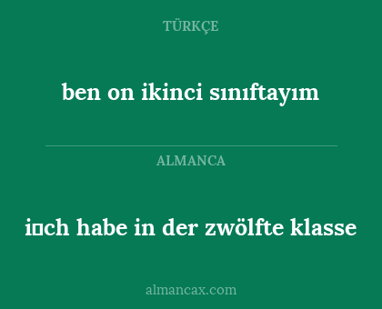 ben on ikinci sınıftayım - i̇ch habe in der zwölfte klasse