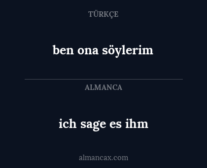 ben ona söylerim - ich sage es ihm
