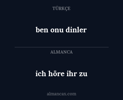 ich höre ihr zu - ben onu dinler