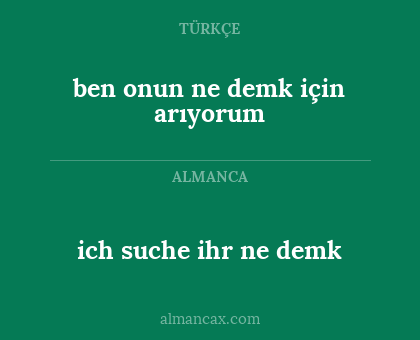 ich suche ihr ne demk - ben onun ne demk için arıyorum