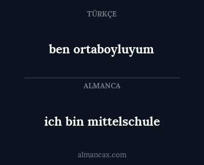 ich bin mittelschule - ben ortaboyluyum