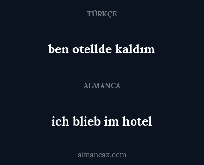 ich blieb im hotel - ben otellde kaldım