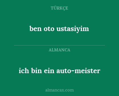 ich bin ein auto-meister - ben oto ustasiyim