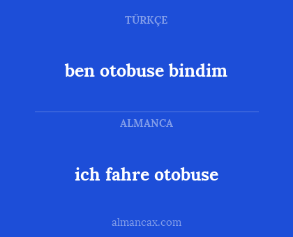 ich fahre otobuse - ben otobuse bindim