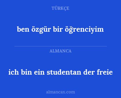 ich bin ein studentan der freie - ben özgür bir öğrenciyim