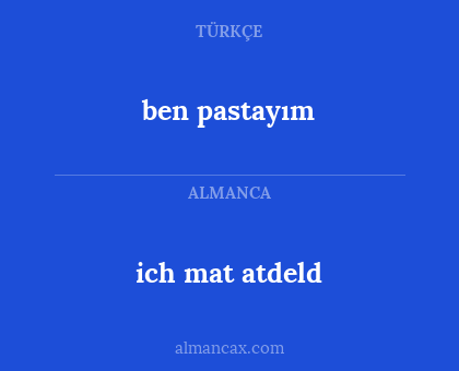 ben pastayım - ich mat atdeld