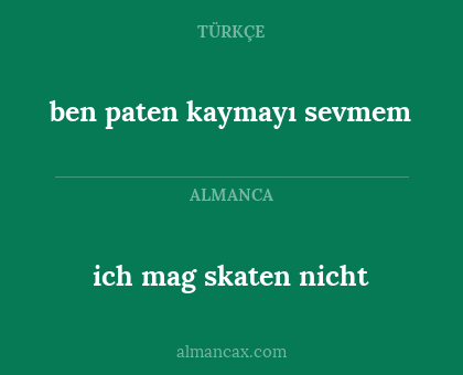 ben paten kaymayı sevmem - ich mag skaten nicht