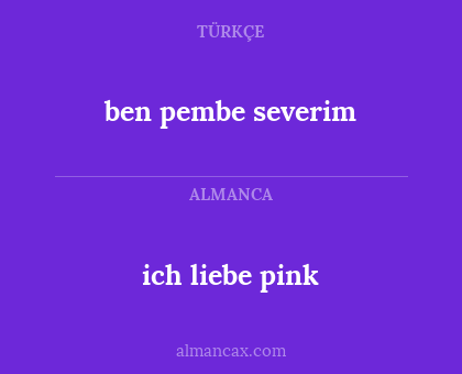 ich liebe pink - ben pembe severim