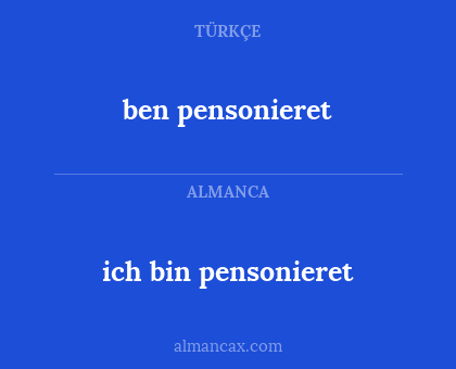 ben pensonieret - ich bin pensonieret