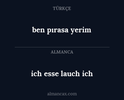 ben pırasa yerim - ich esse lauch ich