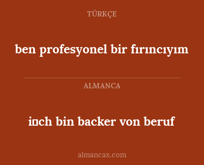 ben profesyonel bir fırıncıyım - i̇ch bin backer von beruf