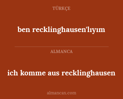 ben recklinghausen'lıyım - ich komme aus recklinghausen