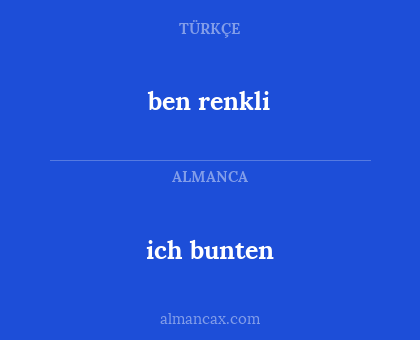 ben renkli - ich bunten